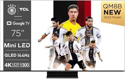 tcl 75qm8b 75 zoll uhd mini-led tv 144 hz 999 euro statt 1299 euro