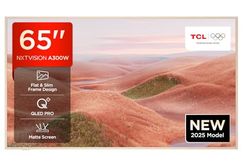 tcl nxtframe a300w fernseher 55 zoll 669 65 zoll 889 75 zoll 1149 amazon prime