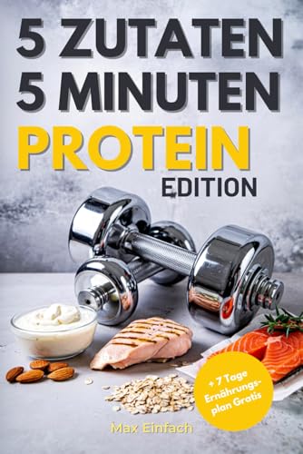 Produktbild: 5 Zutaten, 5 Minuten: proteinreiche Rezepte für Fitness und stressigen Alltag