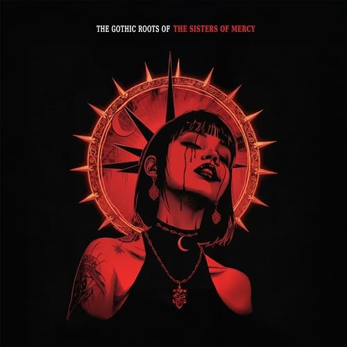 The Sisters of Mercy - The Gothic Roots of - Rotes Vinyl
