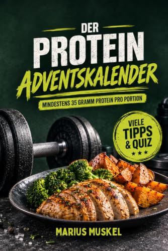 Protein-Adventskalender: 24 Rezepte mit 35 g Protein, Fitness-Fakten & Quizfragen